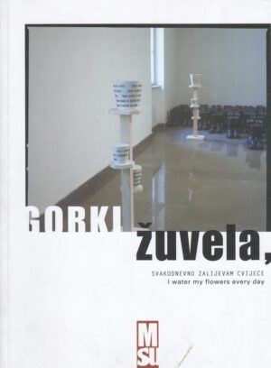 gorki Žuvela: svakodnevno zalijevam cvijeće
