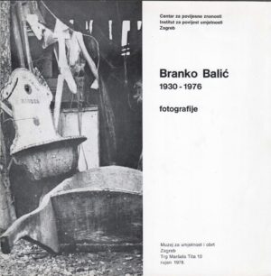 branko balić: 1930-1976, fotografije