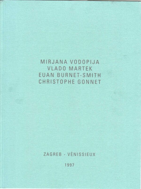 mirjana vodopija/ vlado martek/euan burnet-smith/christophe gonnet, 1997.