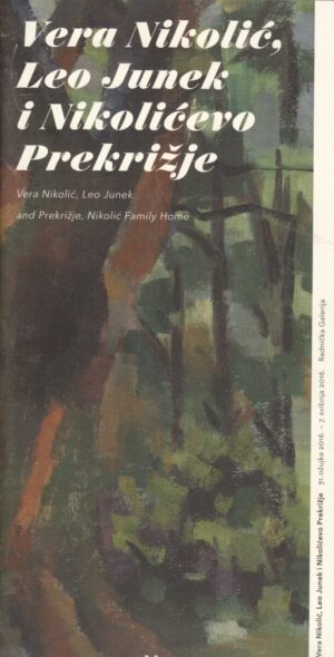 vera nikolić, leo junek i nikolićevo prekrižje, 2016.