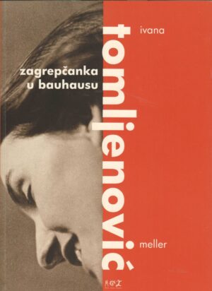 ivana tomljenović meller: zagrebčanka u bauhausu