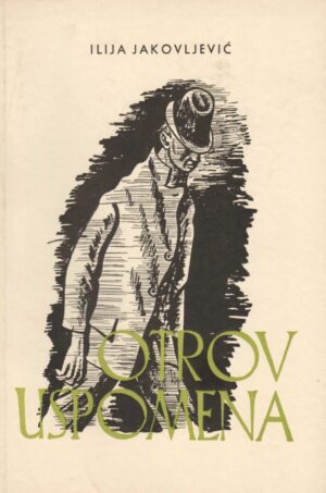 ilija jakovljević: otrov uspomena