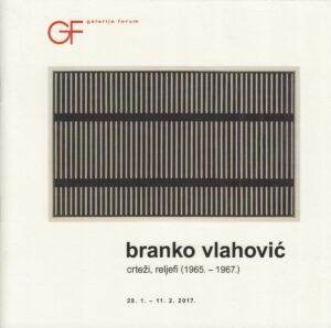 branko vlahović: crteži, reljefi (1965.-1967.)