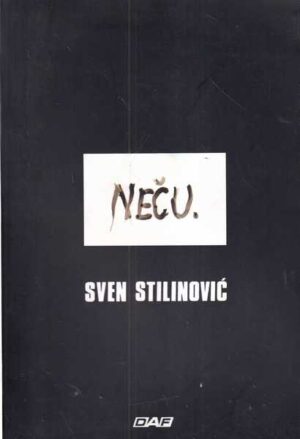 sven stilinović: neču