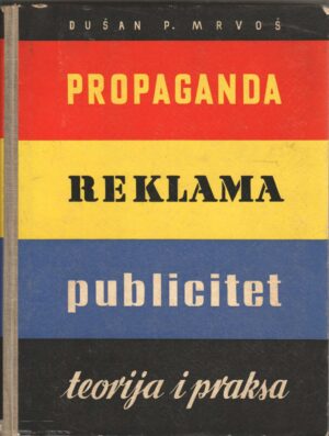 dušan p. mrvoš - propaganda, reklama, publicitet