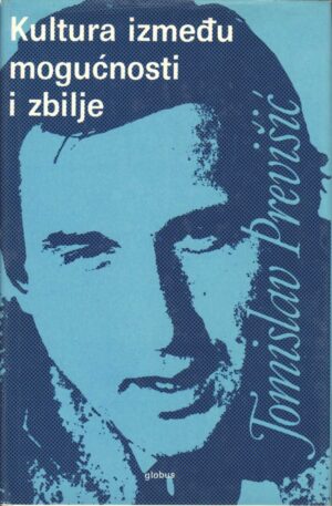 tomislav previšič: kultura između mogućnosti i zbilje