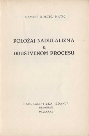 oskar davičo, Đorđe kostić i dušan matić: položaj nadrealizma u društvenom procesu