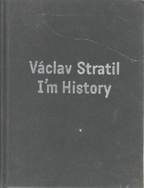 vaclav stratil: i'm history