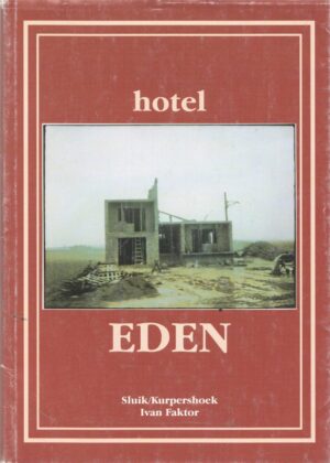 ron sluik, reinier kurpershoek, ivan faktor: hotel eden