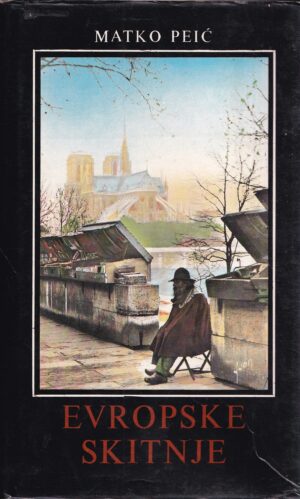 Matko Peić - Evropske Skitnje
