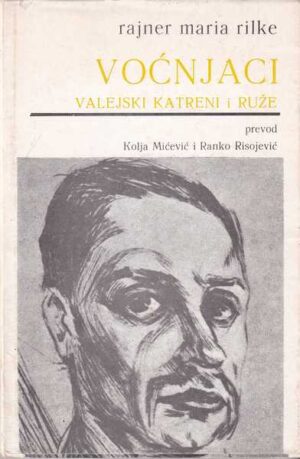 Rajner Maria Rilke: Voćnjaci - valejski katreni i ruže