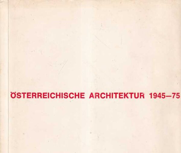 osterreichische architektur 1945-75