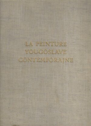 La Peinture Yougoslave Contemporaine