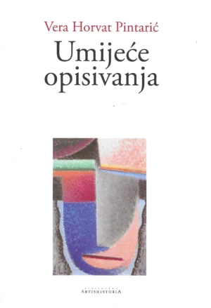 Vera Horvat Pintarić: Umijeće opisivanja