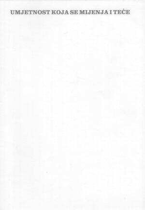 umjetnost koja se mijenja i teče- katalog izložbe