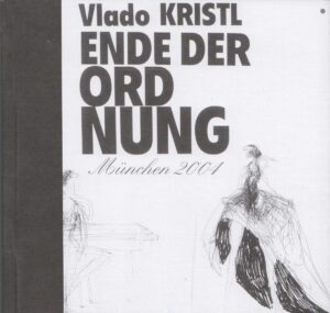 vlado kristl - ende der ordnung