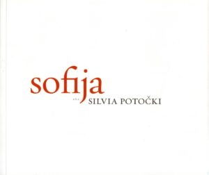 sofija a.k.a. silvia potočki