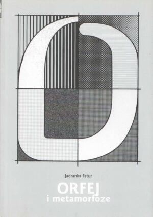 jadranka fatur - orfej i metamorfoze