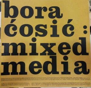 bora Ćosić: mixed media