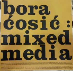 bora Ćosić: mixed media