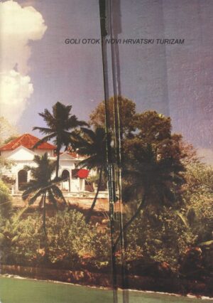 goli otok - novi hrvatski turizam