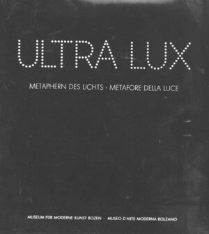 ultra lux -metaphern des lichts