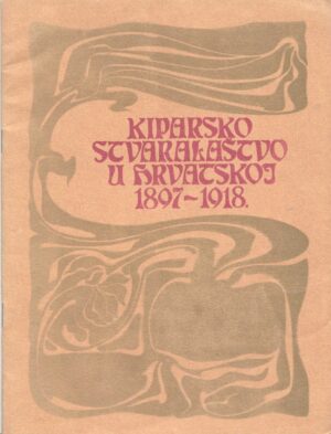 kiparsko stvaralaštvo u hrvatskoj 1897-1918.