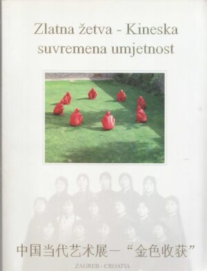 zlatna žetva – kineska suvremena umjetnost