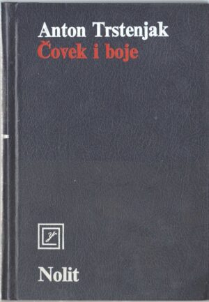 anton trstenjak: Čovek i boje