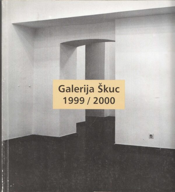 galerija Škuc  1999 / 2000