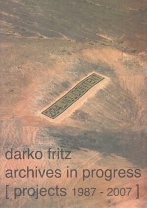 darko fritz: archives in progress