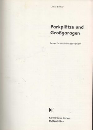 parkplatze und grosgaragen - oskar buttner