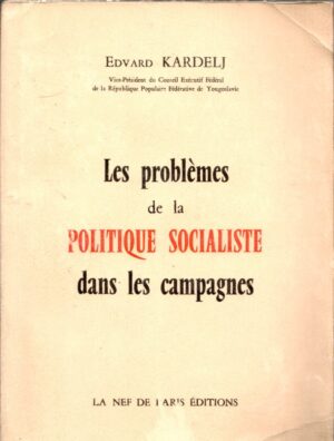 edvard kardelj -les problemes de la politique socialiste
