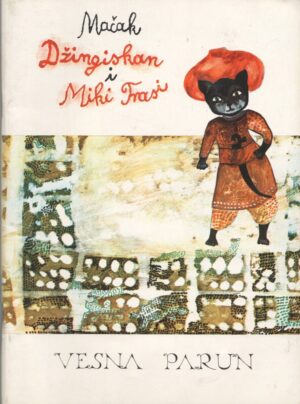 vesna parun- mačak džingistan i miki trasi