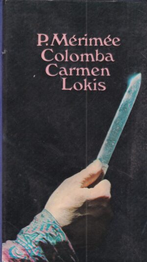 Prosper Merimee: Colomba, Carmen, Lokis