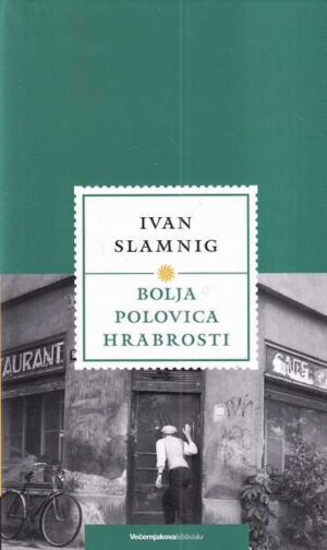 Ivan Slamnig: Bolja polovica hrabrosti