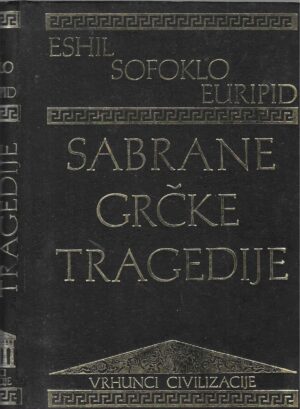 Eshil, Sofoklo, Euripid: Sabrane grčke tragedije