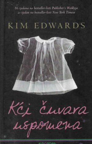 Kim Edwards: Kći čuvara uspomena