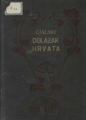 Ksaver Šandor Gjalski: Dolazak Hrvata