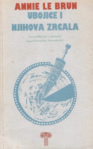 annie le brun: ubojice i njihova zrcala