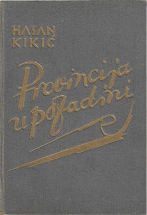 hasan kikić: provincija u pozadini
