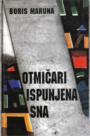 boris maruna: otmičari ispunjena sna
