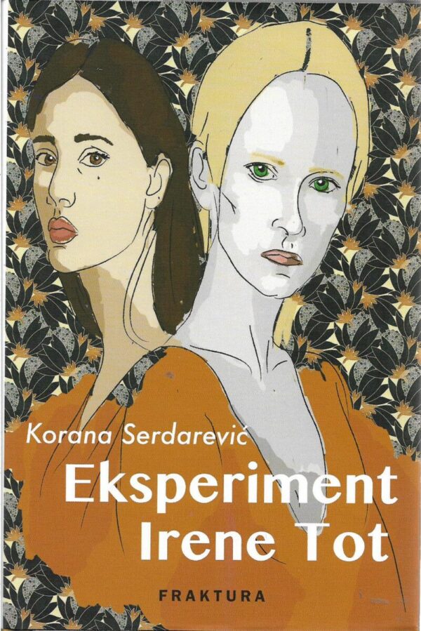 korana serdarević: eksperiment irene tot