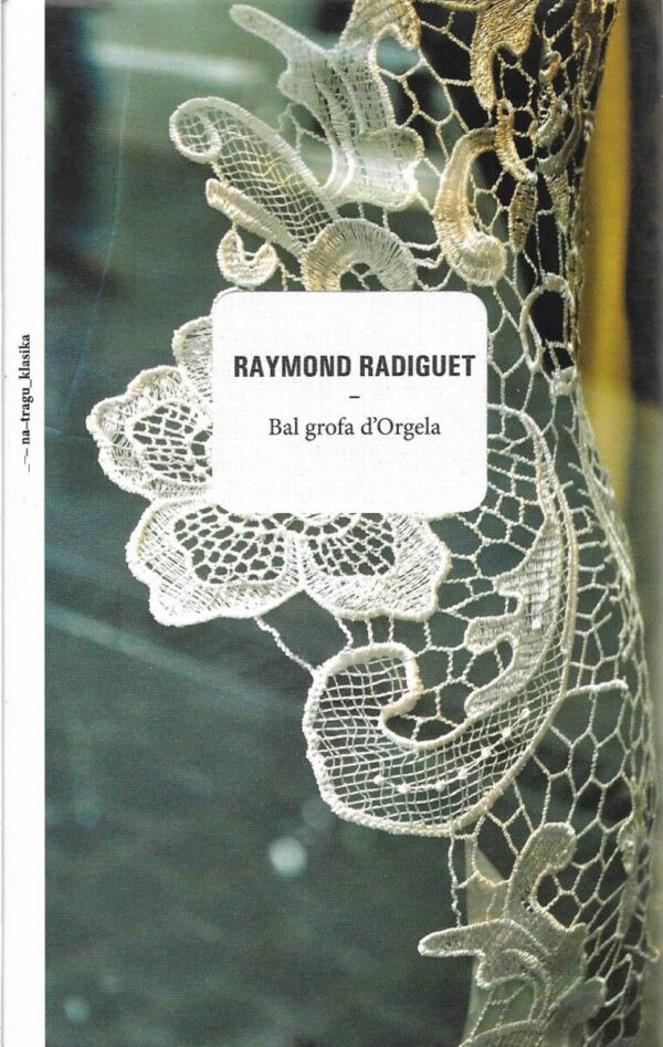 raymond radiguet: bal grofa d'orgela