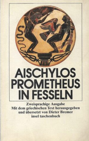 eshil: prometheus in fesseln (zweisprachige ausgabe)