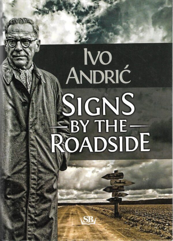 ivo andrić: signs by the roadside