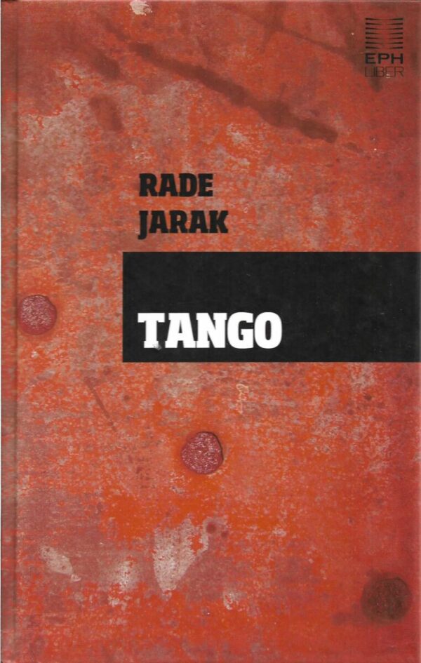 rade jarak: tango - studija u hrđavo crvenom