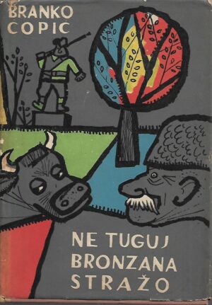 branko Ćopić: ne tuguj bronzana stražo