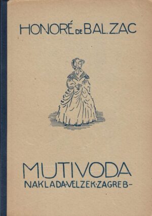 honoré de balzac: mutivoda (s crtežima vanje radauša)