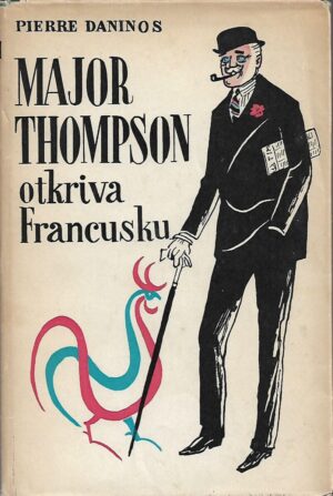 pierre daninos: major thompson otkriva francusku